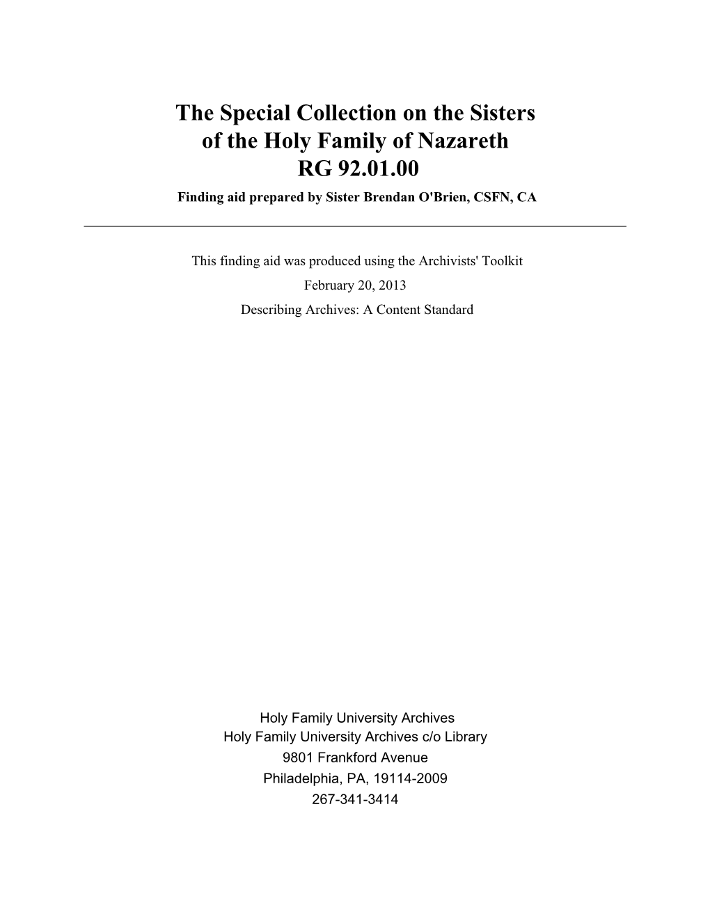 The Special Collection on the Sisters of the Holy Family of Nazareth RG 92.01.00 Finding Aid Prepared by Sister Brendan O'brien, CSFN, CA