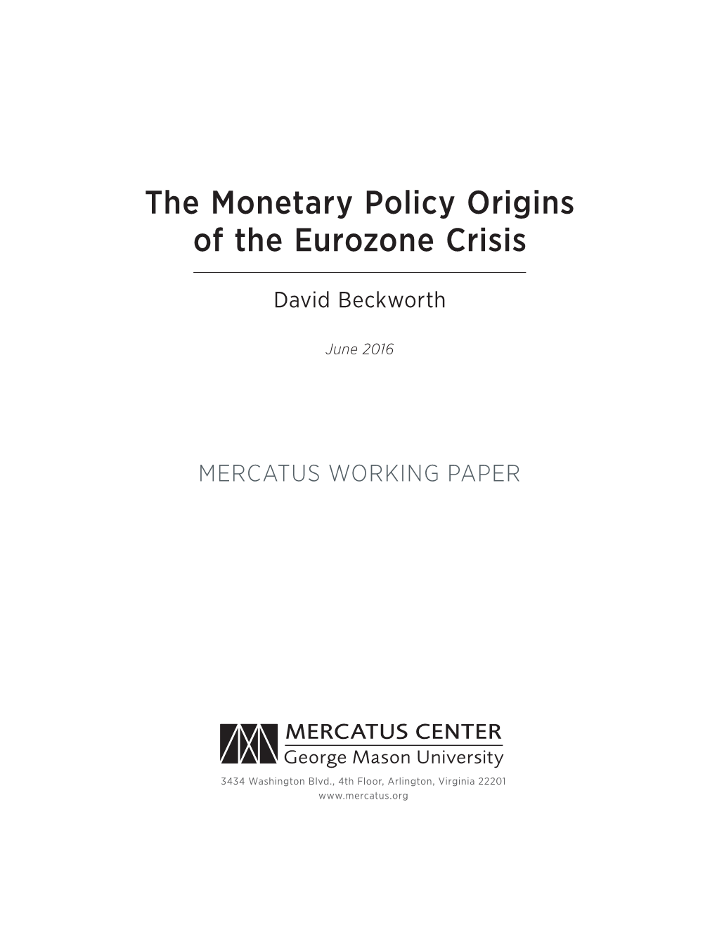 The Monetary Policy Origins of the Eurozone Crisis