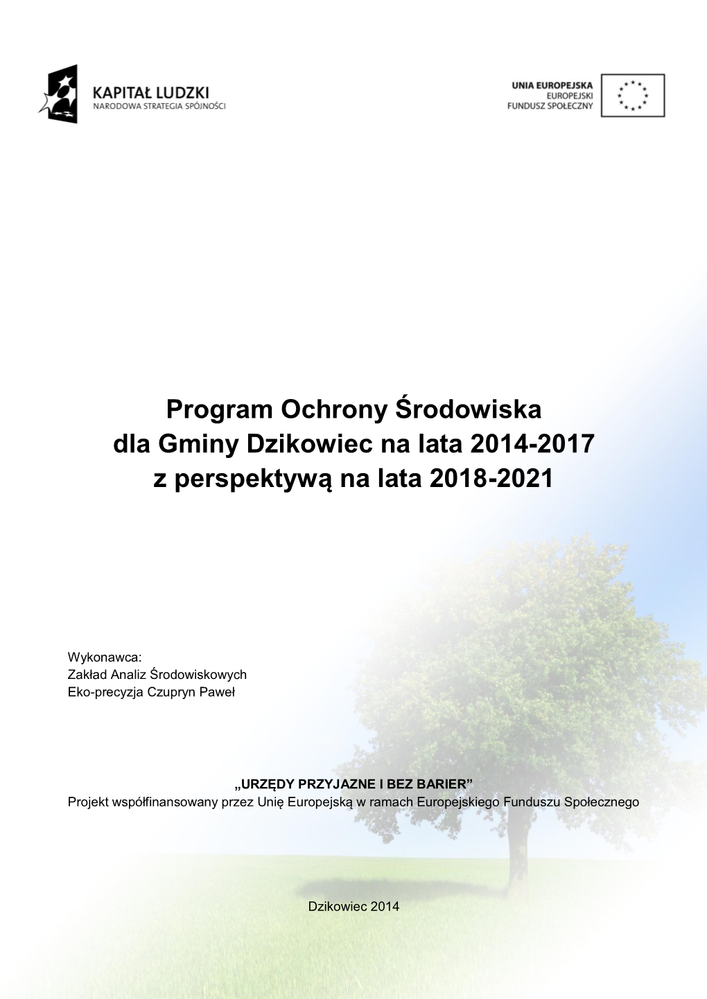 Program Ochrony Środowiska Dla Gminy Dzikowiec Na Lata 2014-2017 Z Perspektywą Na Lata 2018-2021