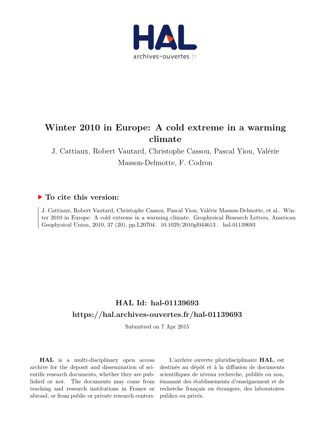 Winter 2010 in Europe: a Cold Extreme in a Warming Climate J