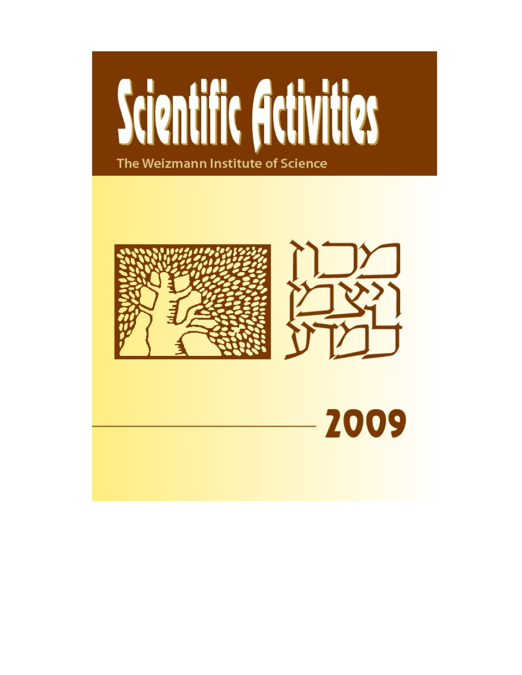 Scientific Activities: the Yeda-Sela (Yes) Center for Basic Research