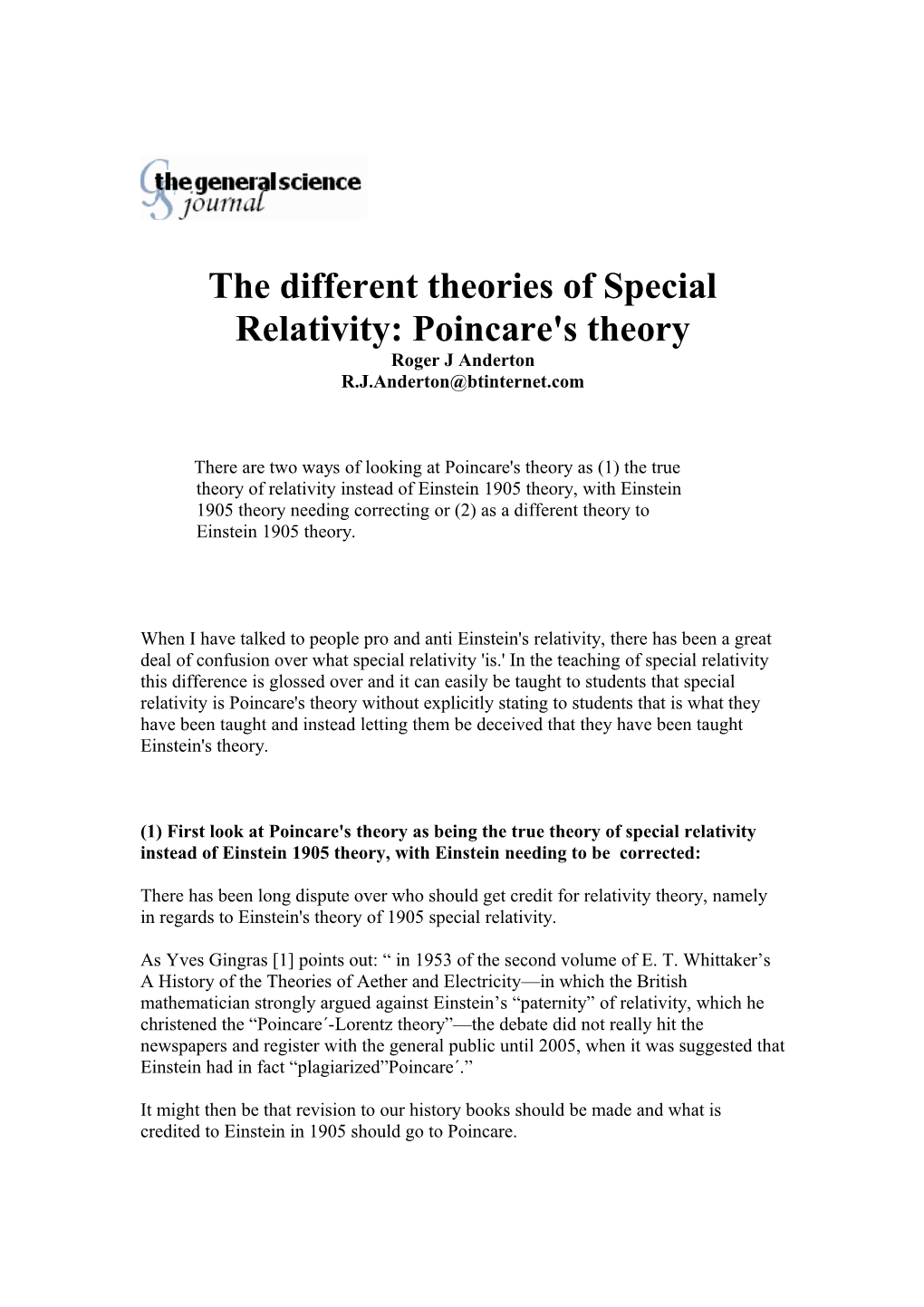 The Different Theories of Special Relativity: Poincare's Theory Roger J Anderton R.J.Anderton@Btinternet.Com