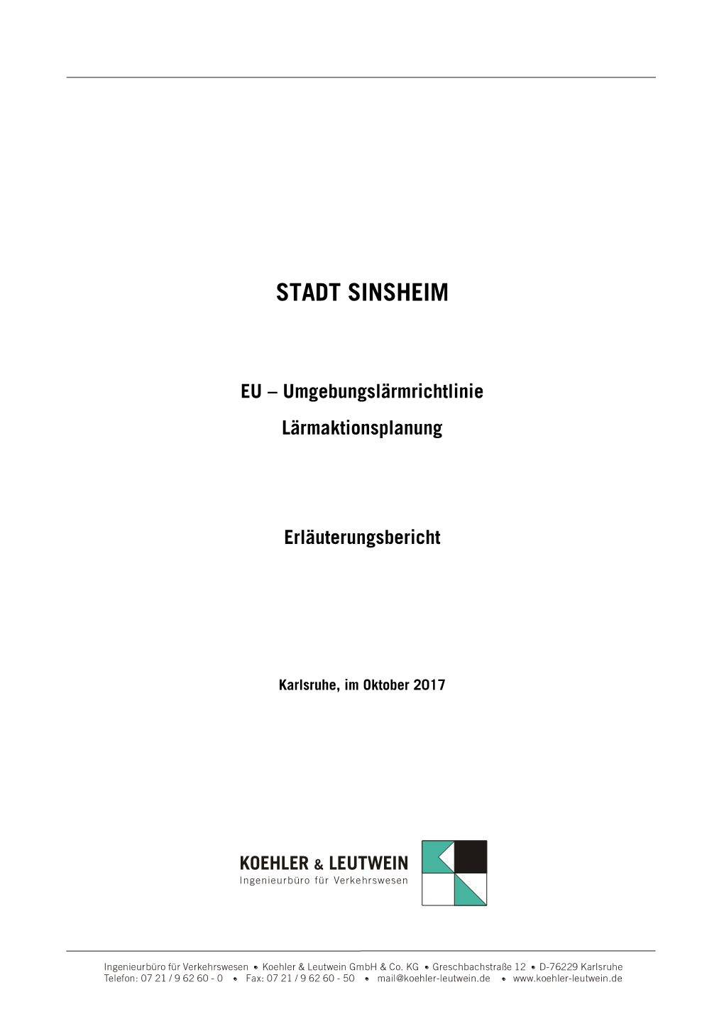 STADT SINSHEIM EU-UMGEBUNGSLÄRMRICHTLINIE 1 LÄRMAKTIONSPLANUNG Verzeichnis Der Gesetze, Verordnungen, Richtlinien Und Normen Lärm-/Immissionsschutz