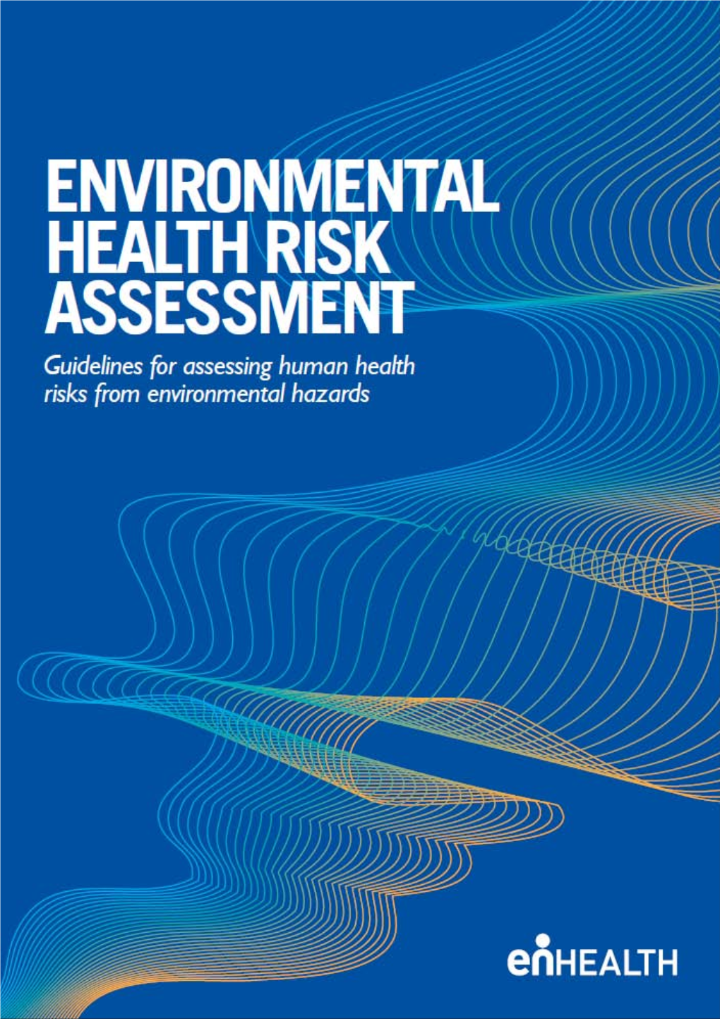 Environmental Health Risk Assessment—Guidelines