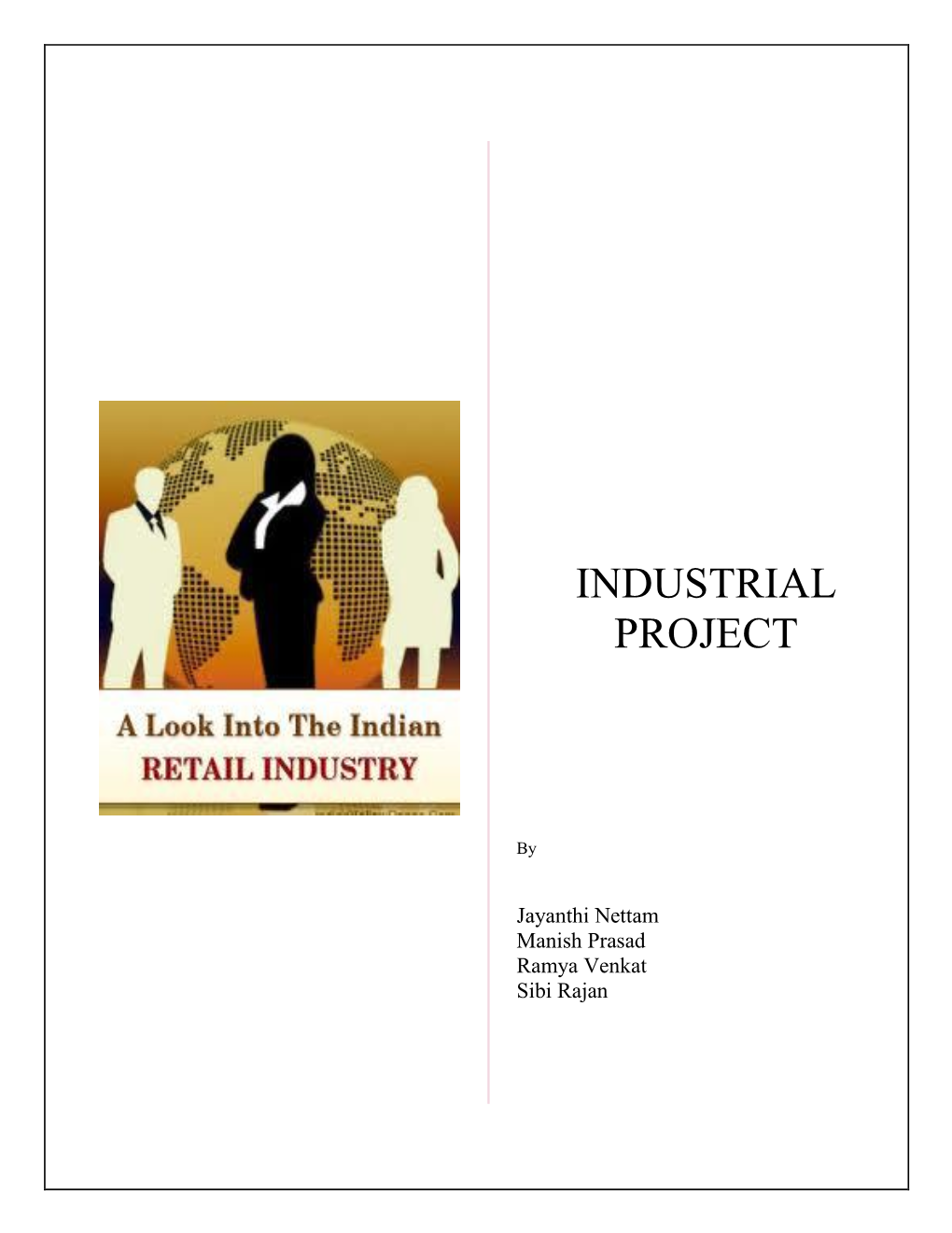 Retail Industry in India Is Expected to Grow Rapidly in the Next Few Years with the Introduction of FDI in to Retail