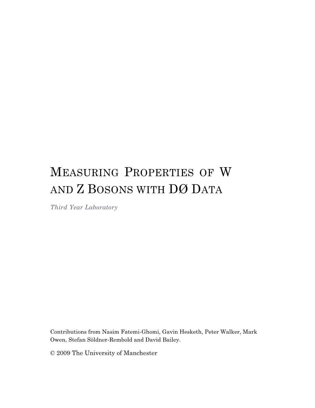 Measuring Properties of W and Z Bosons with Dø Data