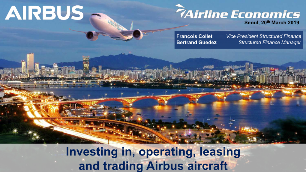 Investing In, Operating, Leasing and Trading Airbus Aircraft Safe Harbour Statement