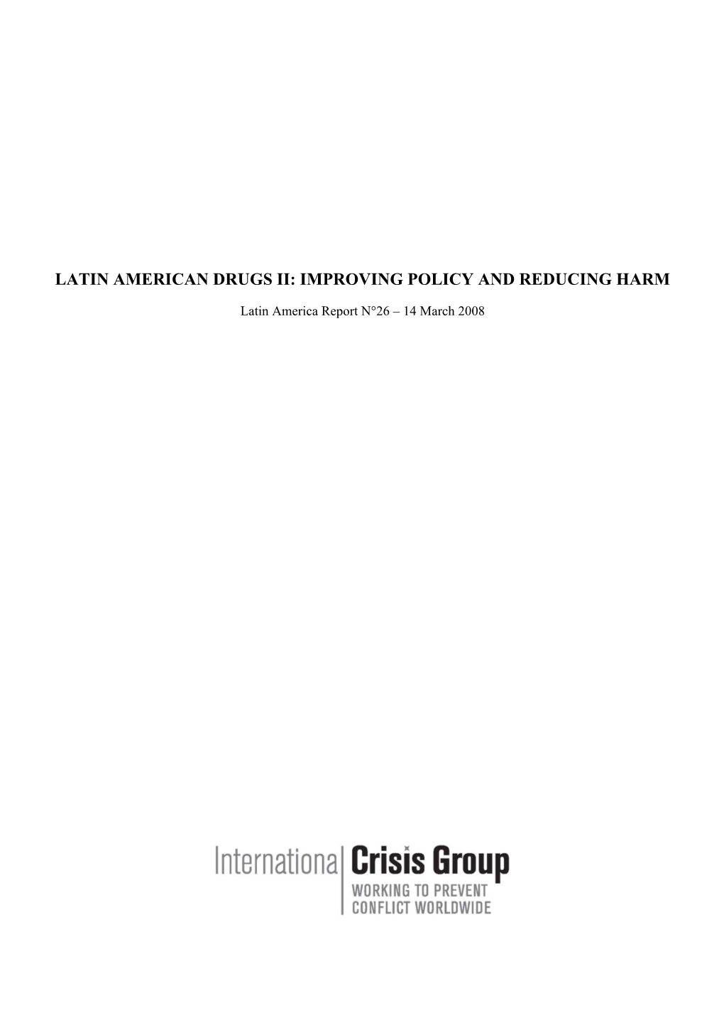 Latin American Drugs Ii: Improving Policy and Reducing Harm