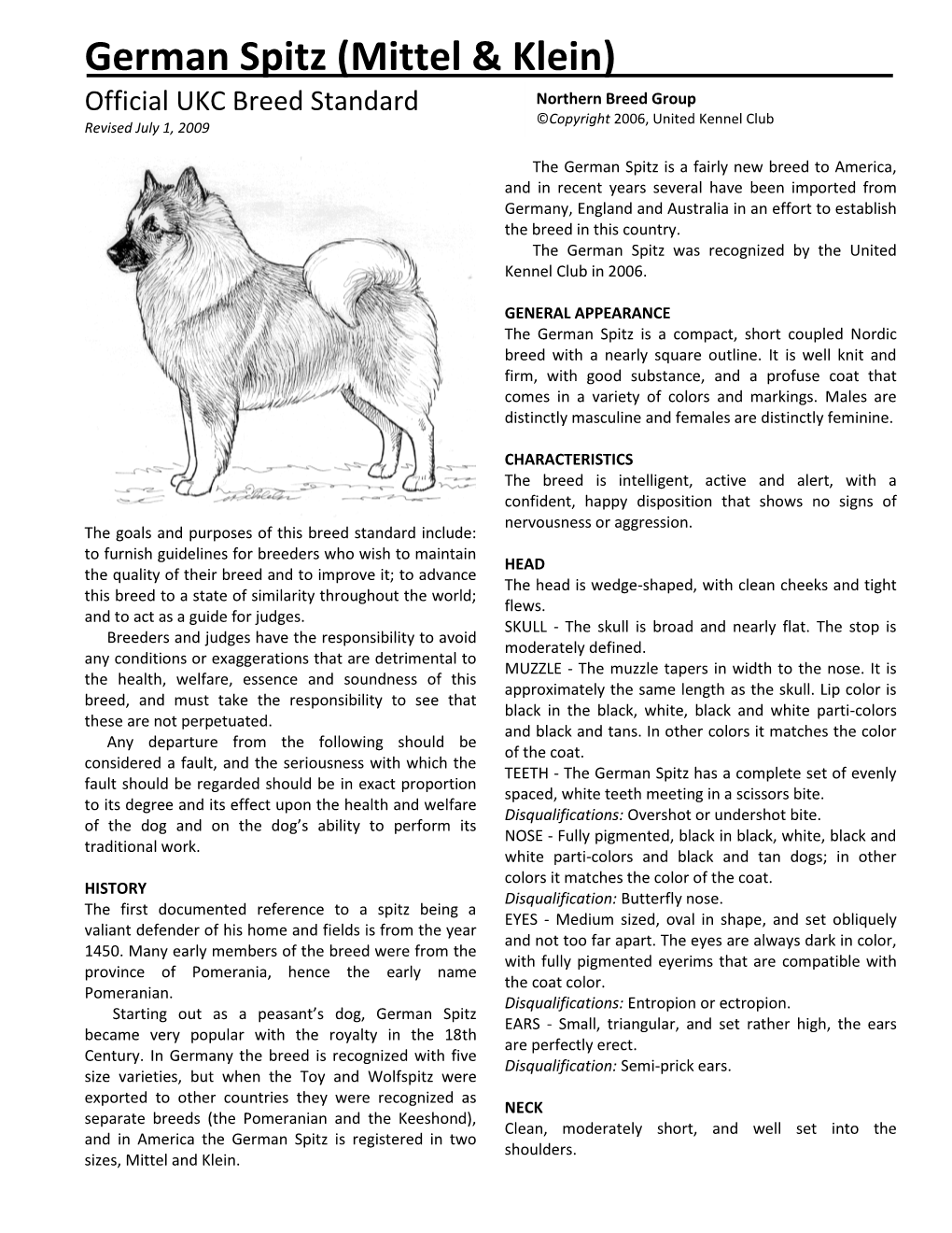 German Spitz (Mittel & Klein) Official UKC Breed Standard Northern Breed Group ©Copyright 2006, United Kennel Club Revised July 1, 2009