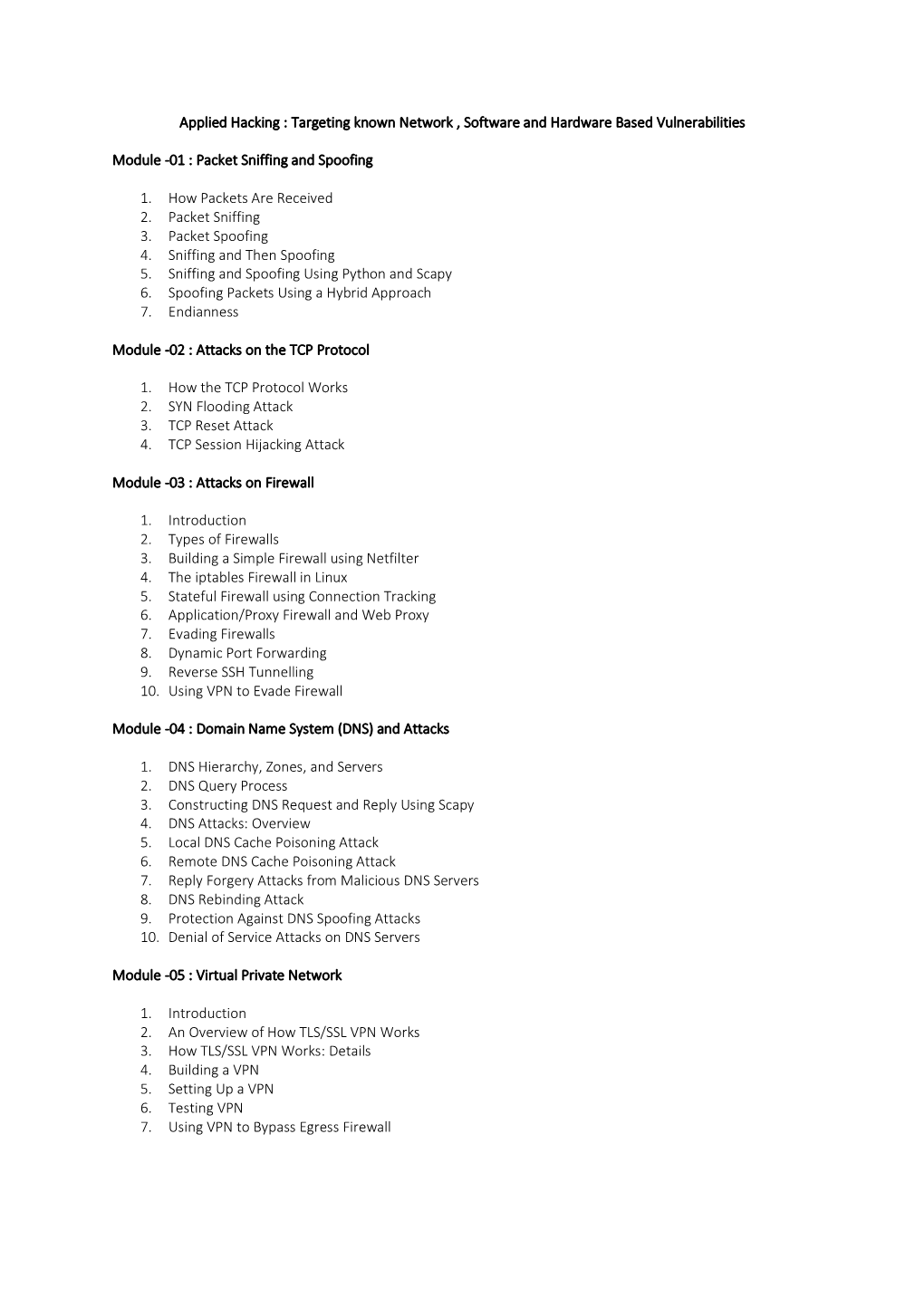 Applied Hacking : Targeting Known Network , Software and Hardware Based Vulnerabilities