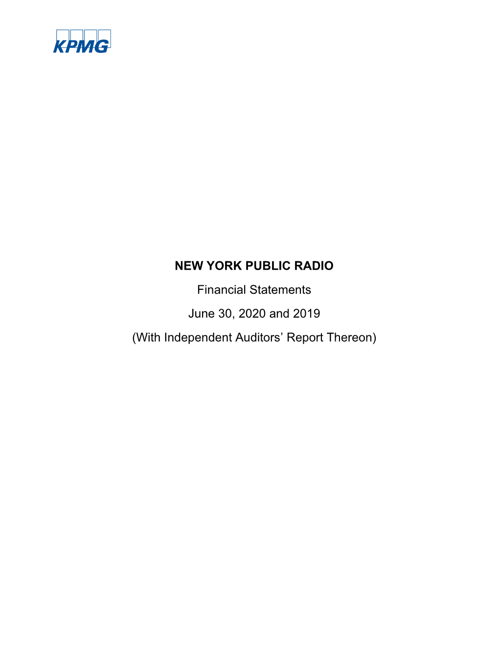 NEW YORK PUBLIC RADIO Financial Statements June 30, 2020 and 2019 (With Independent Auditors’ Report Thereon) KPMG LLP 345 Park Avenue New York, NY 10154-0102