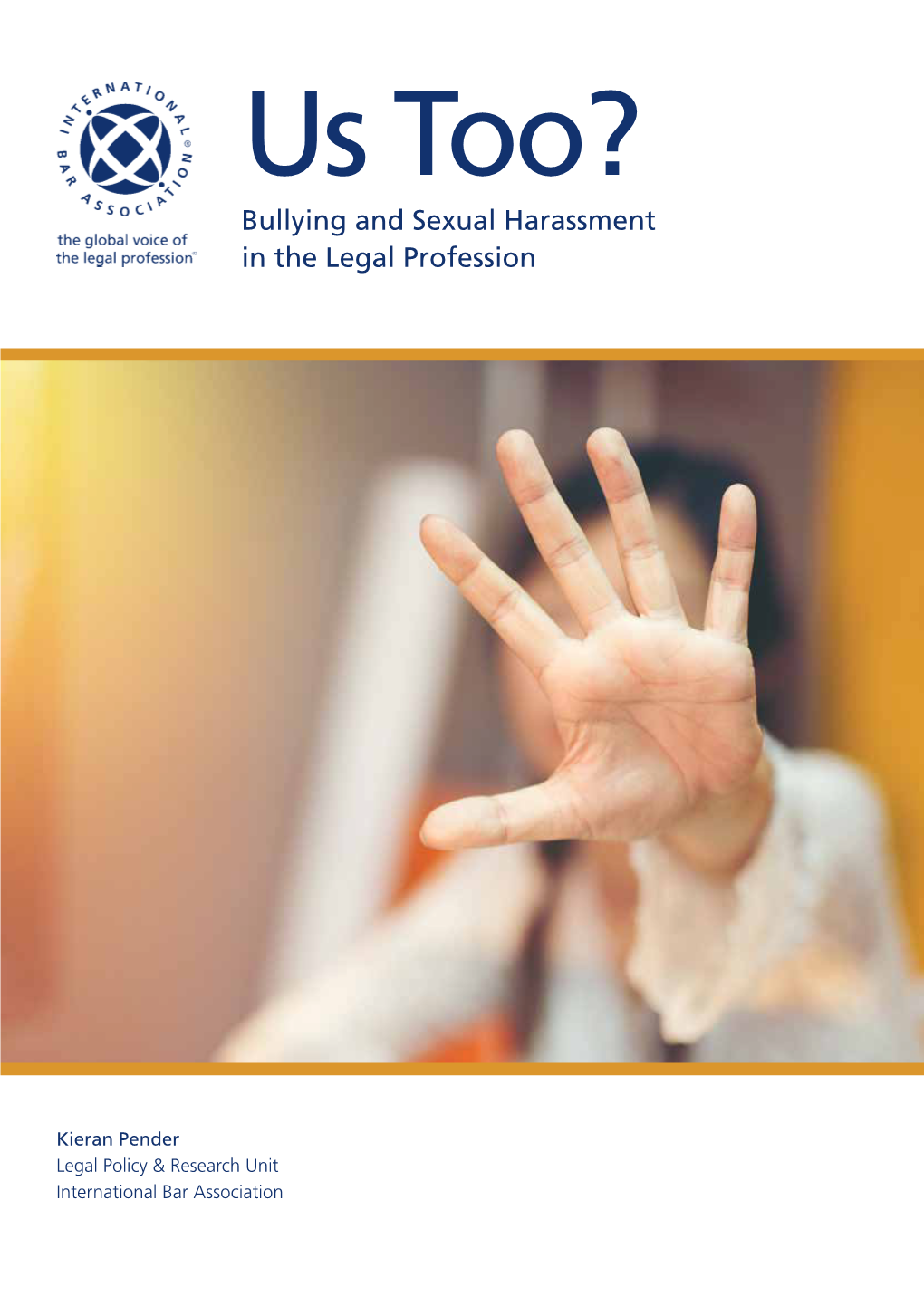 Bullying and Sexual Harassment in the Legal Profession