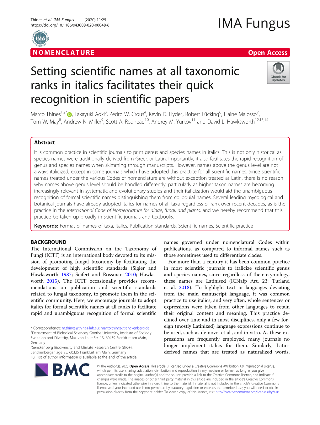 Setting Scientific Names at All Taxonomic Ranks in Italics Facilitates Their Quick Recognition in Scientific Papers Marco Thines1,2* , Takayuki Aoki3, Pedro W