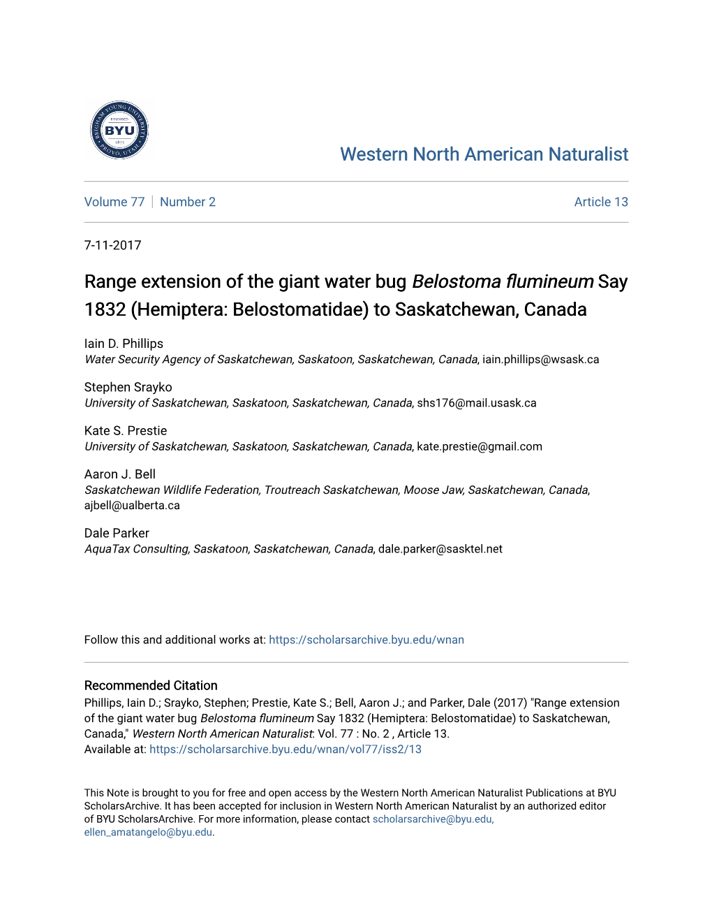 Range Extension of the Giant Water Bug Belostoma Flumineum Say 1832 (Hemiptera: Belostomatidae) to Saskatchewan, Canada