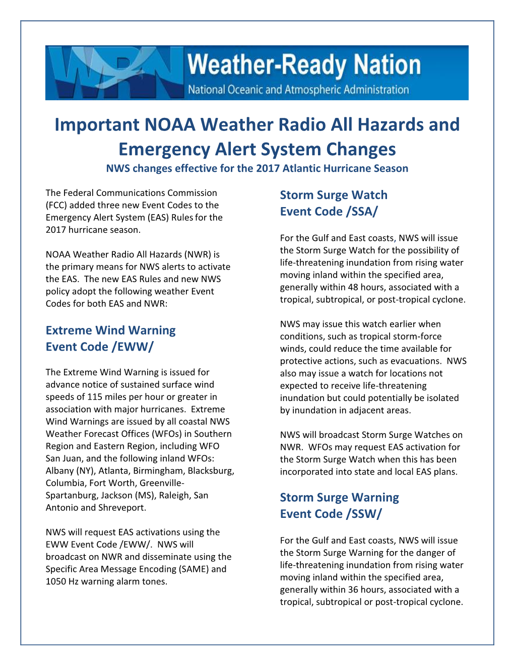 Important NOAA Weather Radio All Hazards and Emergency Alert System Changes NWS Changes Effective for the 2017 Atlantic Hurricane Season