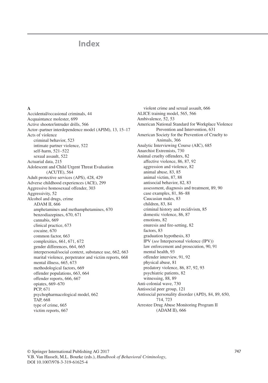 Handbook of Behavioral Criminology, DOI 10.1007/978-3-319-61625-4 748 Index