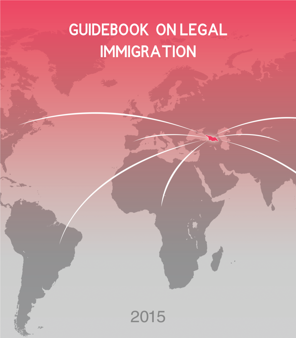 Guidebook on Legal Immigration Guidebook on Legal Immigration 2015 Author: Secretariat of the State Commission on Migration Issues Address: 67A, A