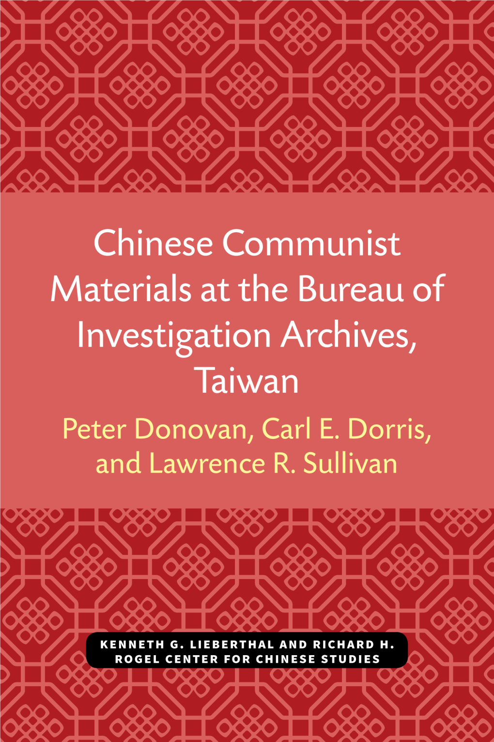 Chinese Communist Materials at the Bureau of Investigation Archives, Taiwan