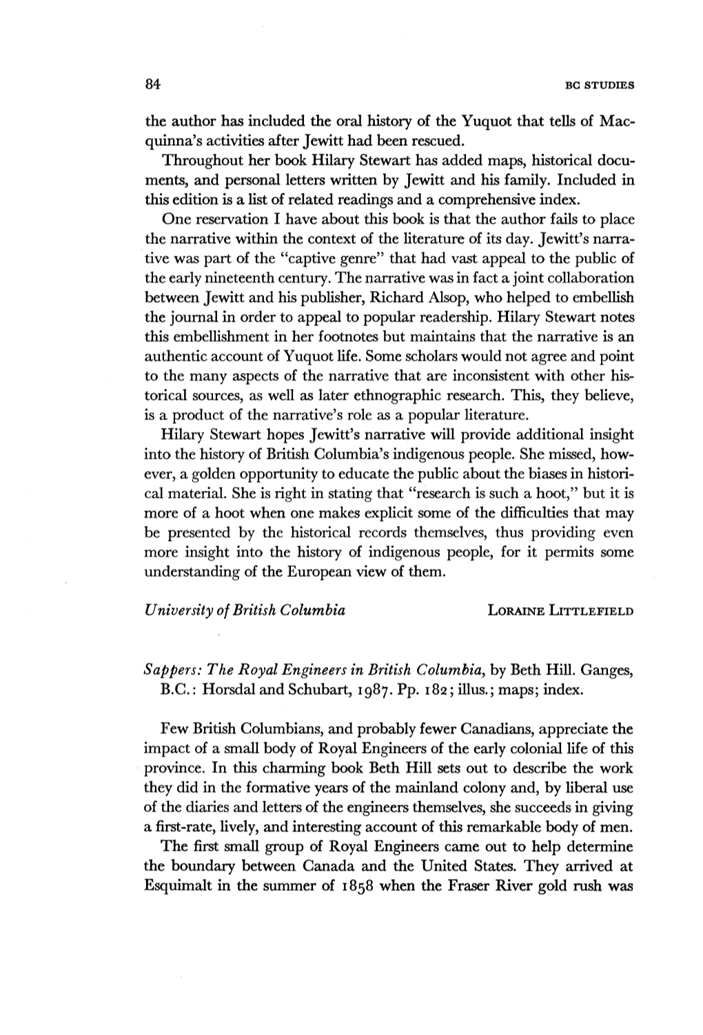 84 the Author Has Included the Oral History of the Yuquot That Tells of Mac- Quinna's Activities After Jewitt Had Been Rescued