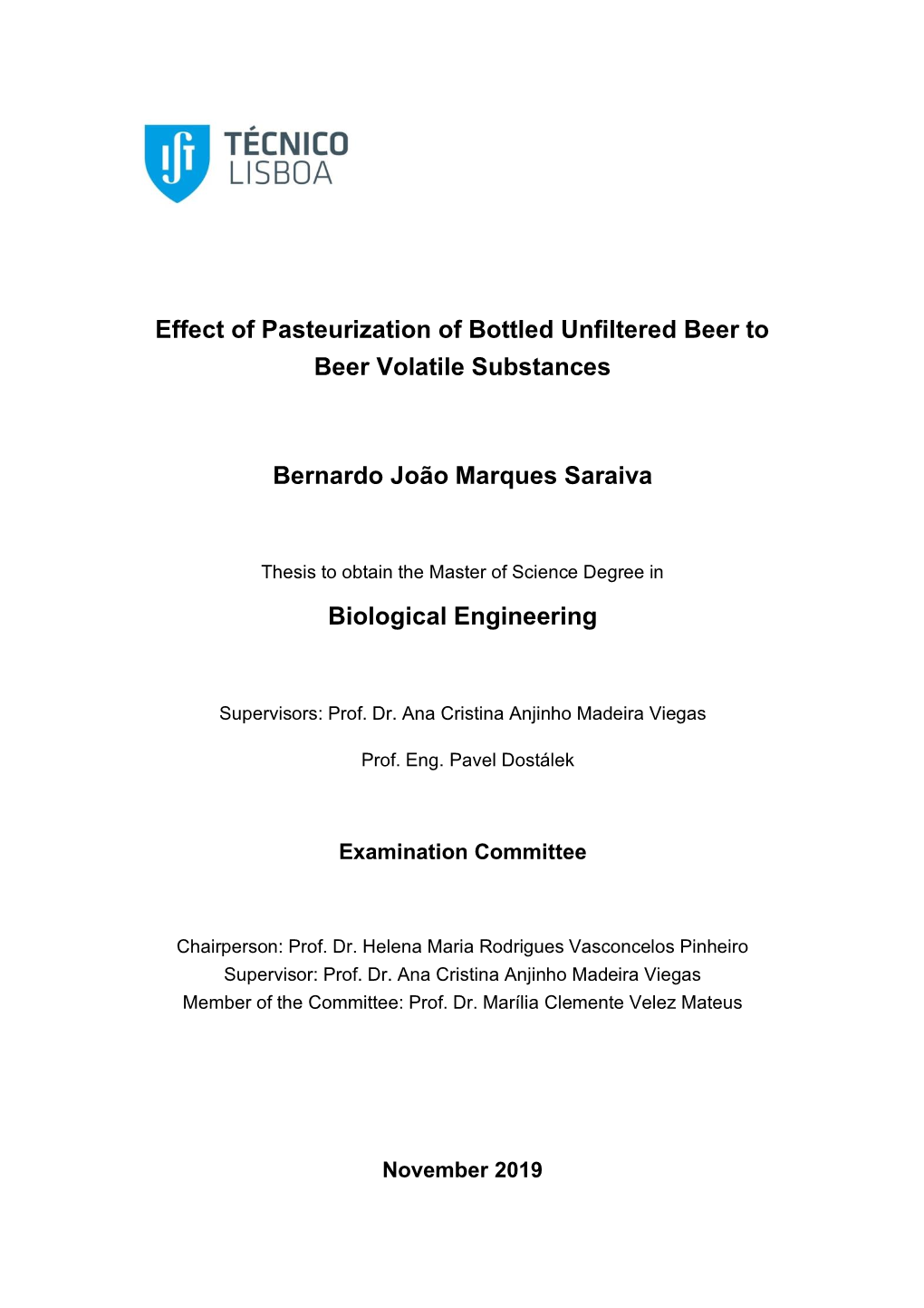 Effect of Pasteurization of Bottled Unfiltered Beer to Beer Volatile Substances Bernardo João Marques Saraiva Biological Engine