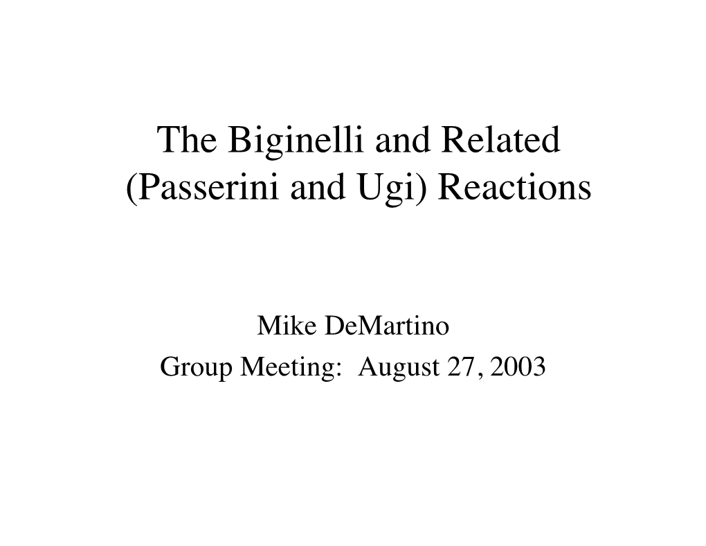 The Biginelli and Related (Passerini and Ugi) Reactions