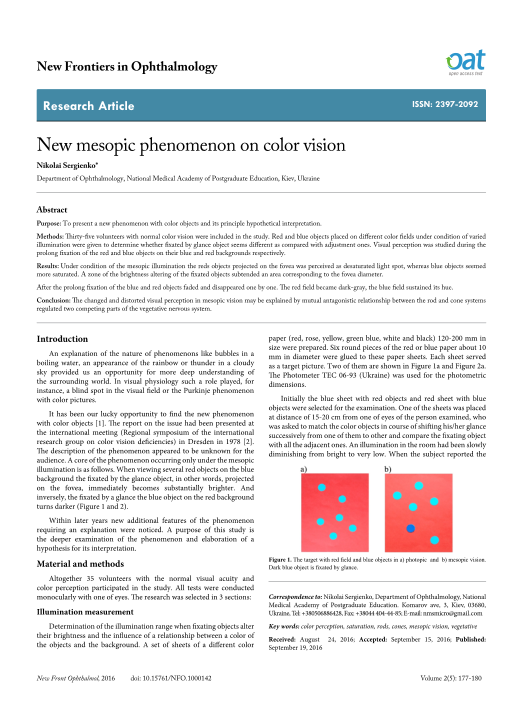 New Mesopic Phenomenon on Color Vision Nikolai Sergienko* Department of Ophthalmology, National Medical Academy of Postgraduate Education, Kiev, Ukraine