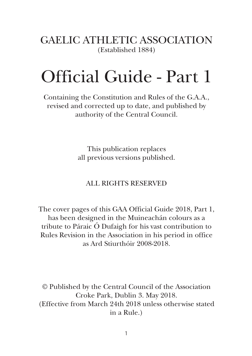 Official Guide - Part 1 Containing the Constitution and Rules of the G.A.A., Revised and Corrected up to Date, and Published by Authority of the Central Council