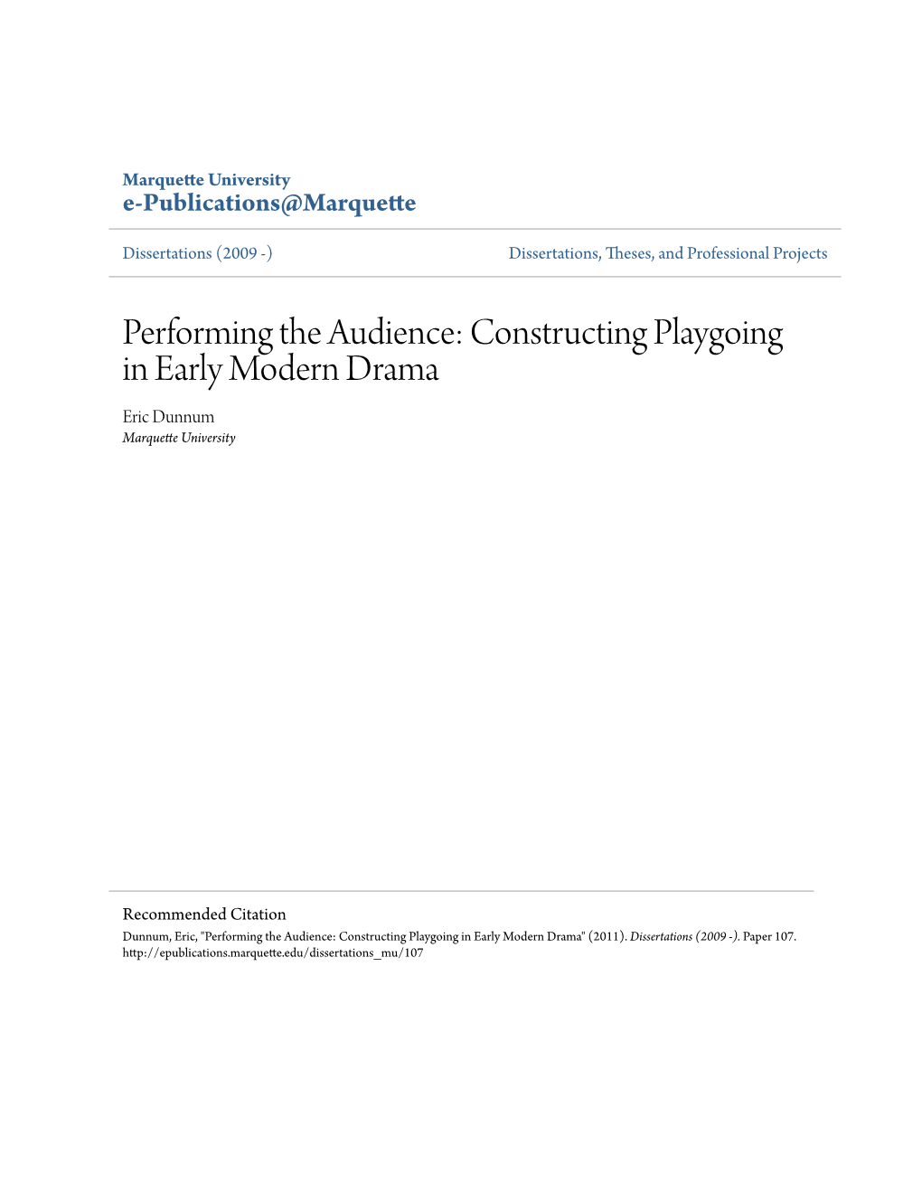 Constructing Playgoing in Early Modern Drama Eric Dunnum Marquette University