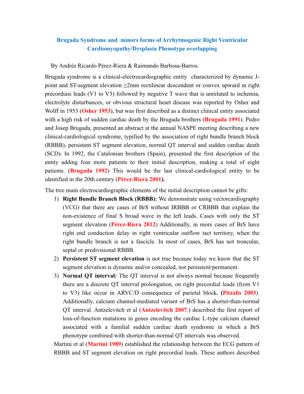 Brugada Syndrome and Minors Forms of Arrhytmogenic Right Ventricular Cardiomyopathy/Dysplasia Phenotype Overlapping