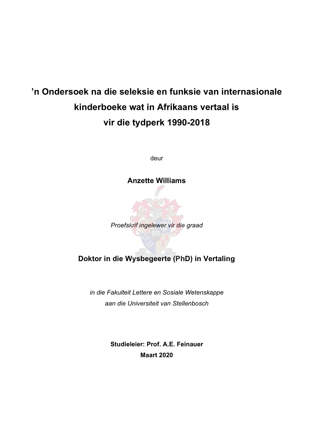 N Ondersoek Na Die Seleksie En Funksie Van Internasionale Kinderboeke Wat in Afrikaans Vertaal Is Vir Die Tydperk 1990-2018