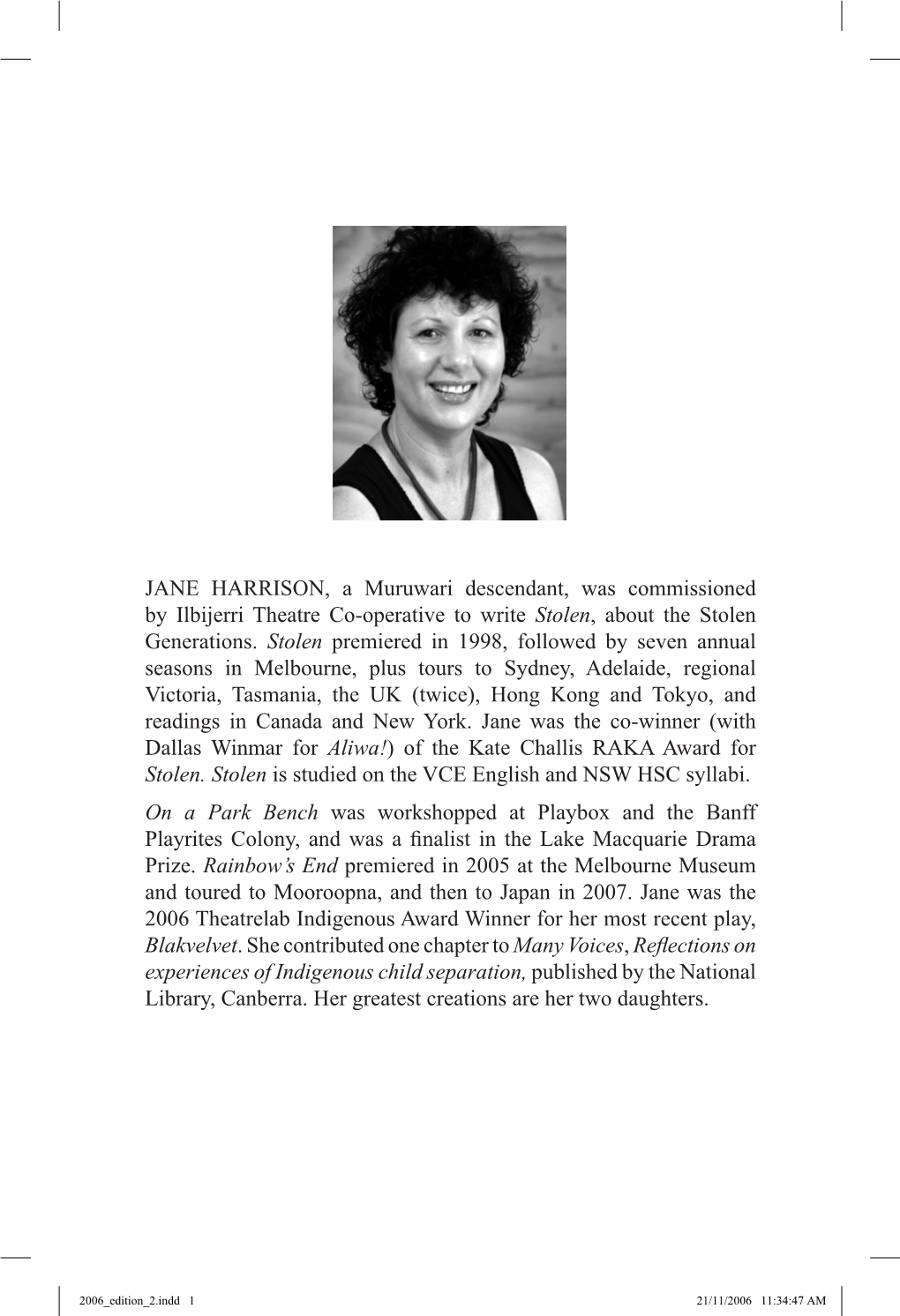 JANE HARRISON, a Muruwari Descendant, Was Commissioned by Ilbijerri Theatre Co-Operative to Write Stolen, About the Stolen Generations