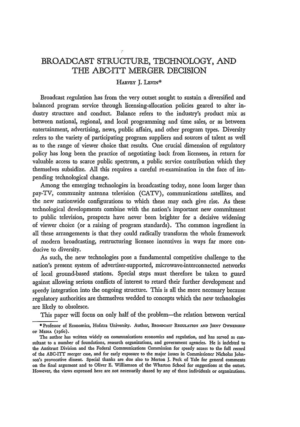 BROADCAST STRUCTURE, TECHNOLOGY, and the ABC-ITT MERGER DECISION Harvey J