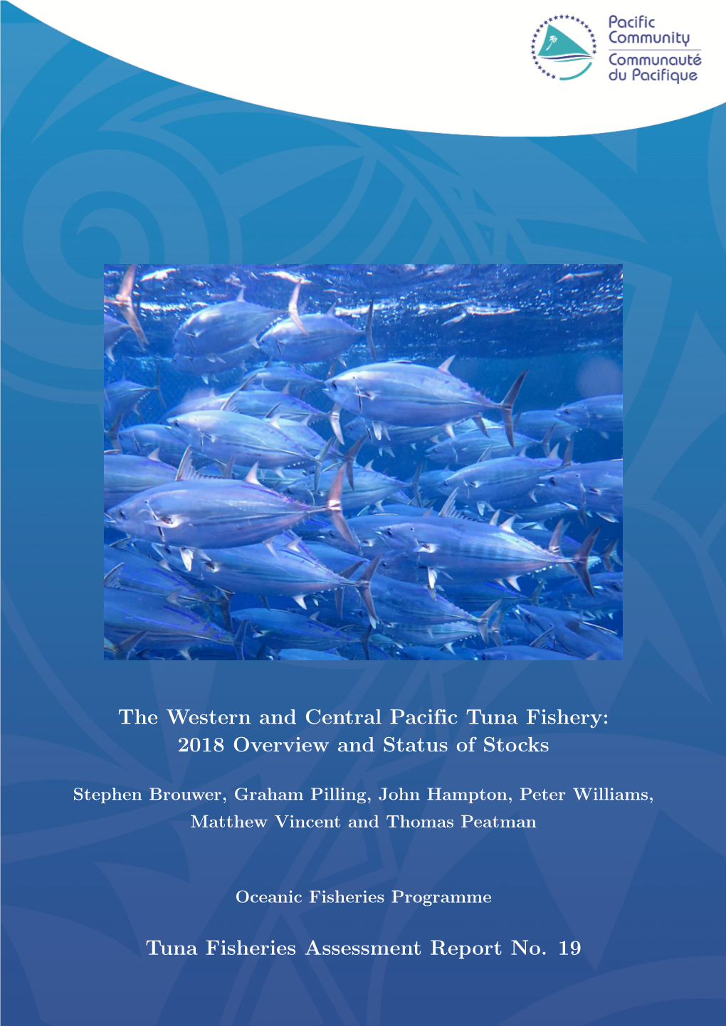 The Western and Central Pacific Tuna Fishery: 2018 Overview and Status of Stocks