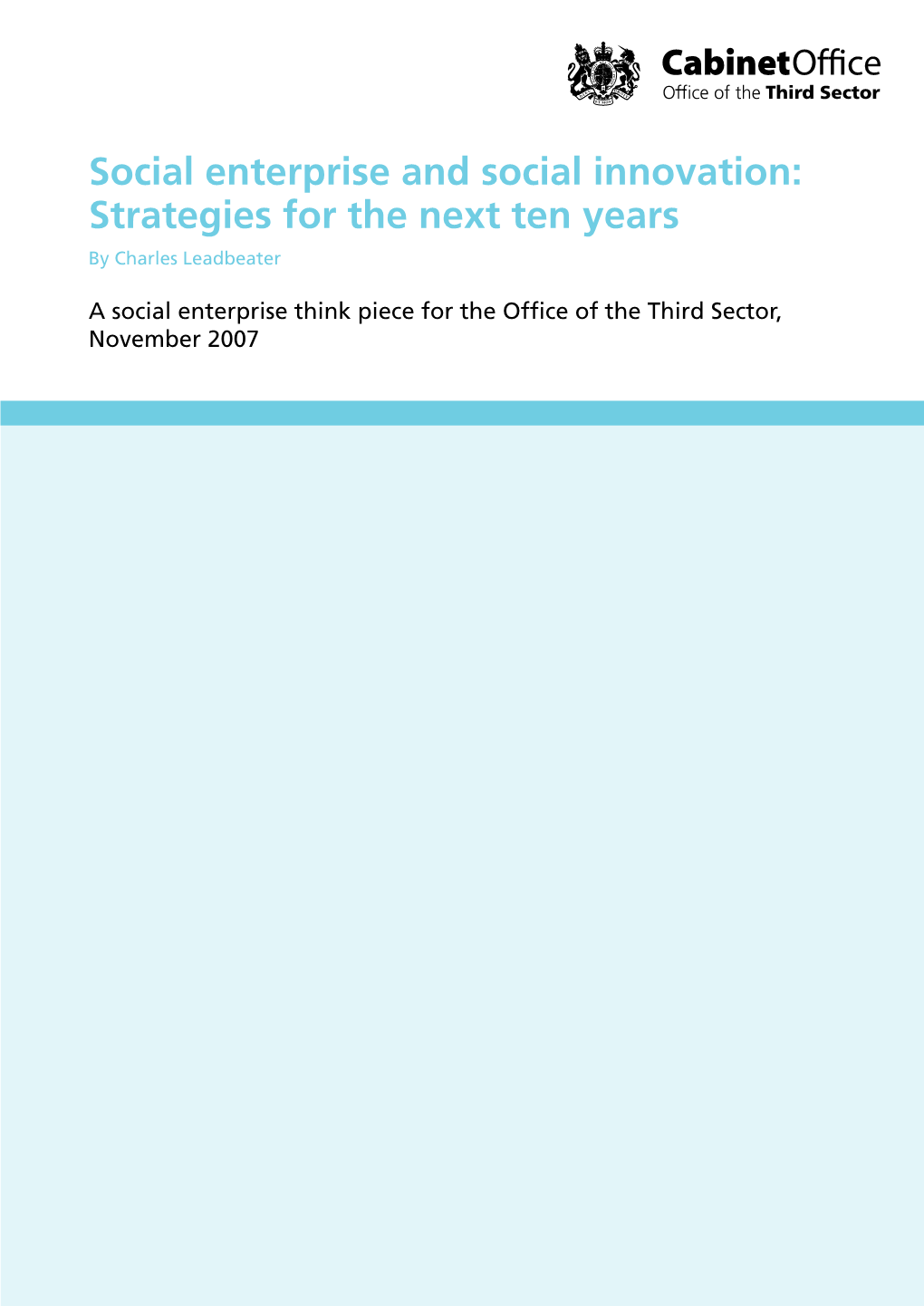 Social Enterprise and Social Innovation:Office of the Third Sector Strategies for the Next Ten Years by Charles Leadbeater