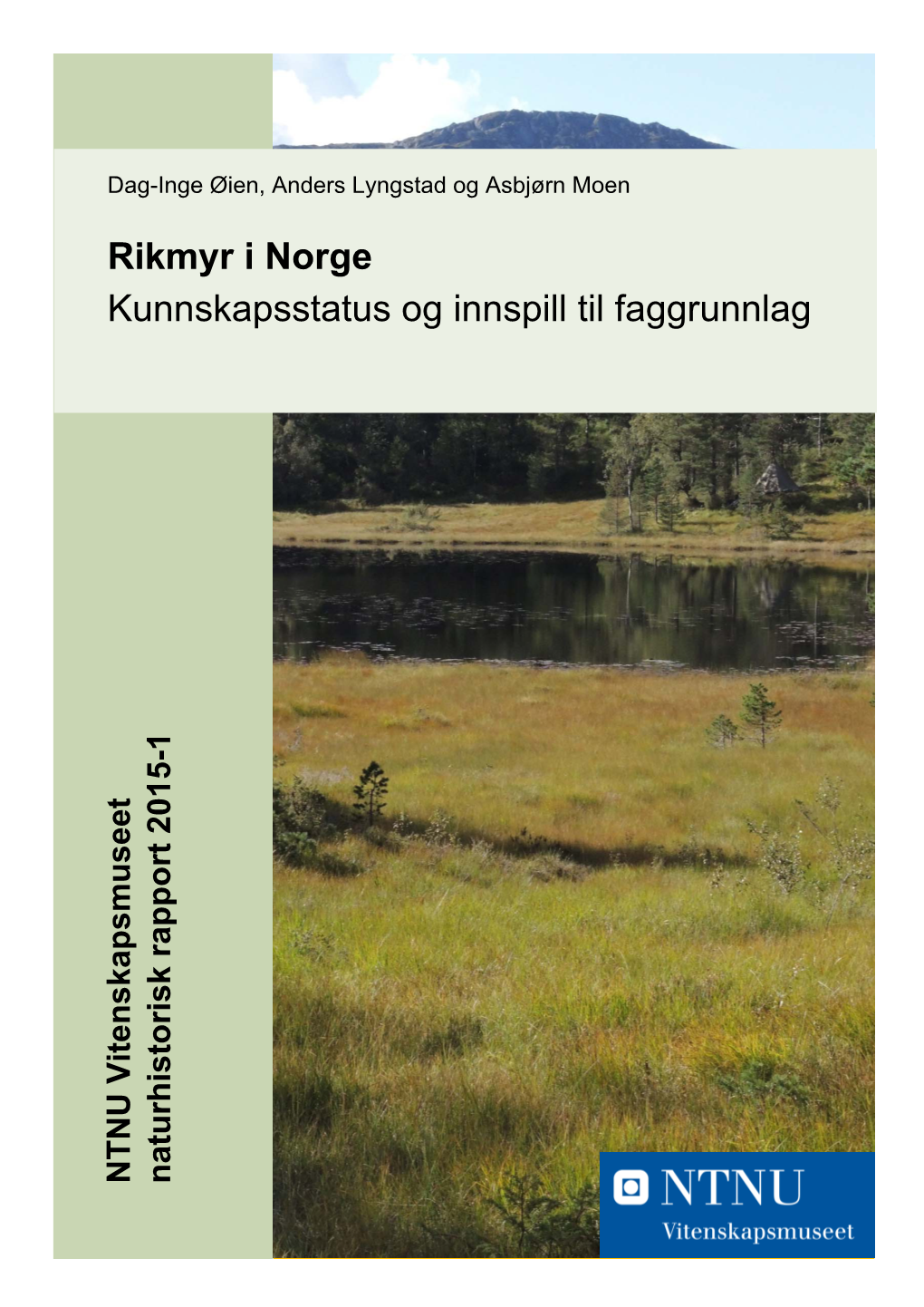 Rikmyr I Norge Kunnskapsstatus Og Innspill Til Faggrunnlag NTNU Vitenskapsmuseet Naturhistorisk Rapport 2015-1