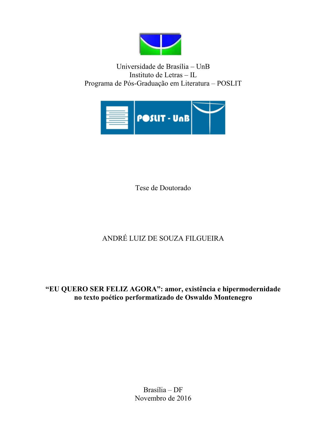 Unb Instituto De Letras – IL Programa De Pós-Graduação Em Literatura – POSLIT