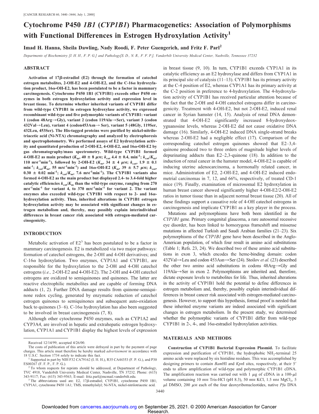 Cytochrome P450 1B1 (CYP1B1) Pharmacogenetics: Association of Polymorphisms with Functional Differences in Estrogen Hydroxylation Activity1