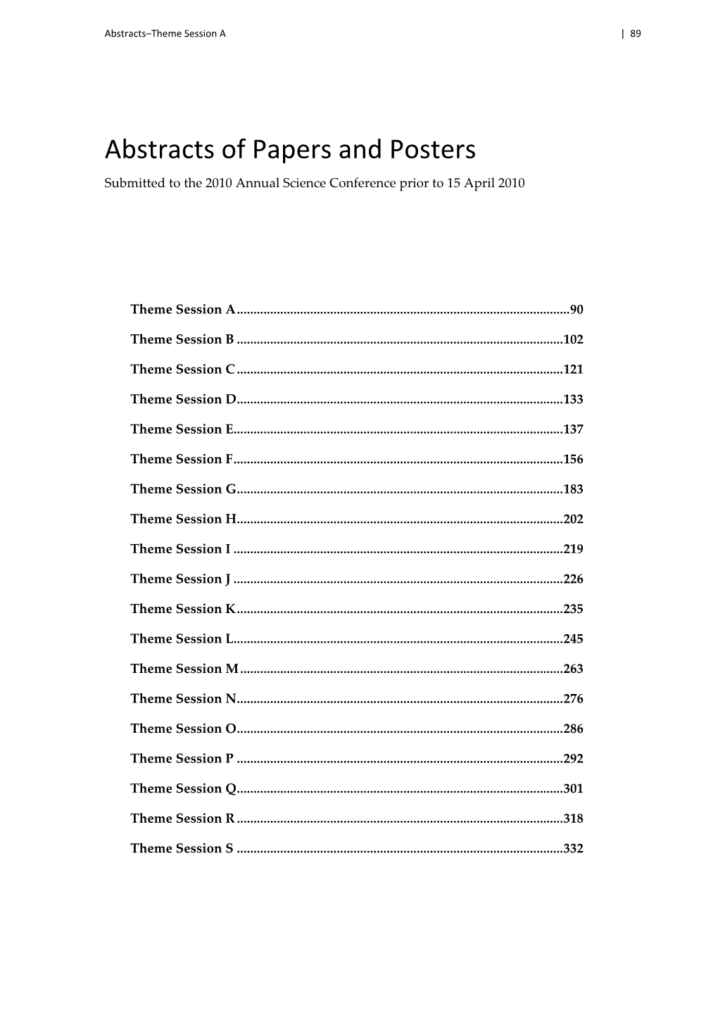 Abstracts of Papers and Posters Submitted to the 2010 Annual Science Conference Prior to 15 April 2010