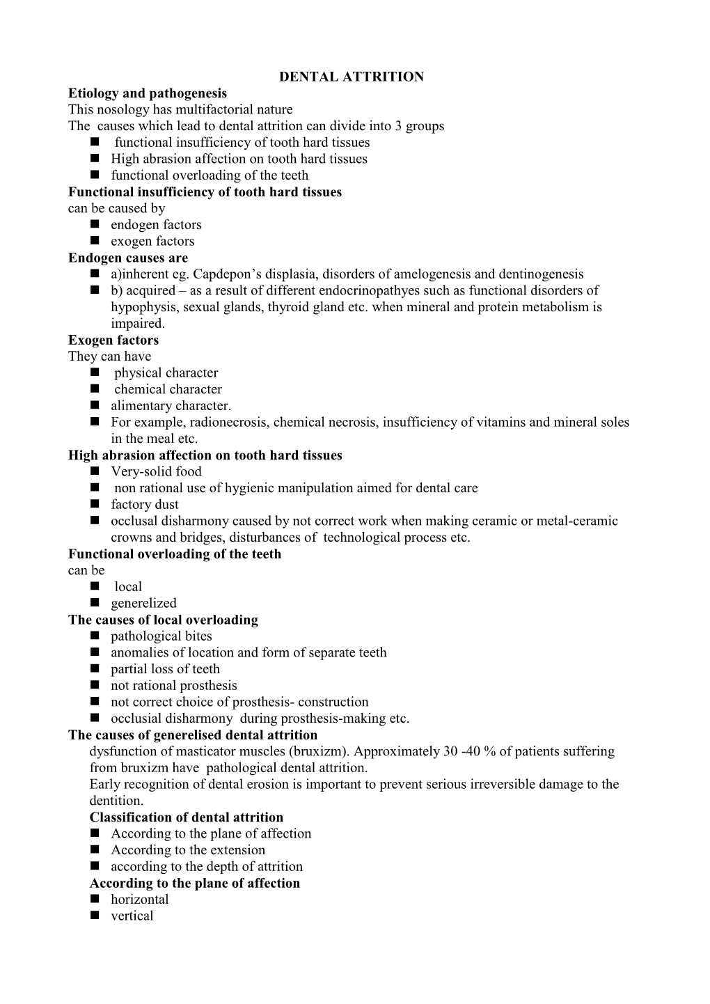 DENTAL ATTRITION Etiology and Pathogenesis This Nosology Has