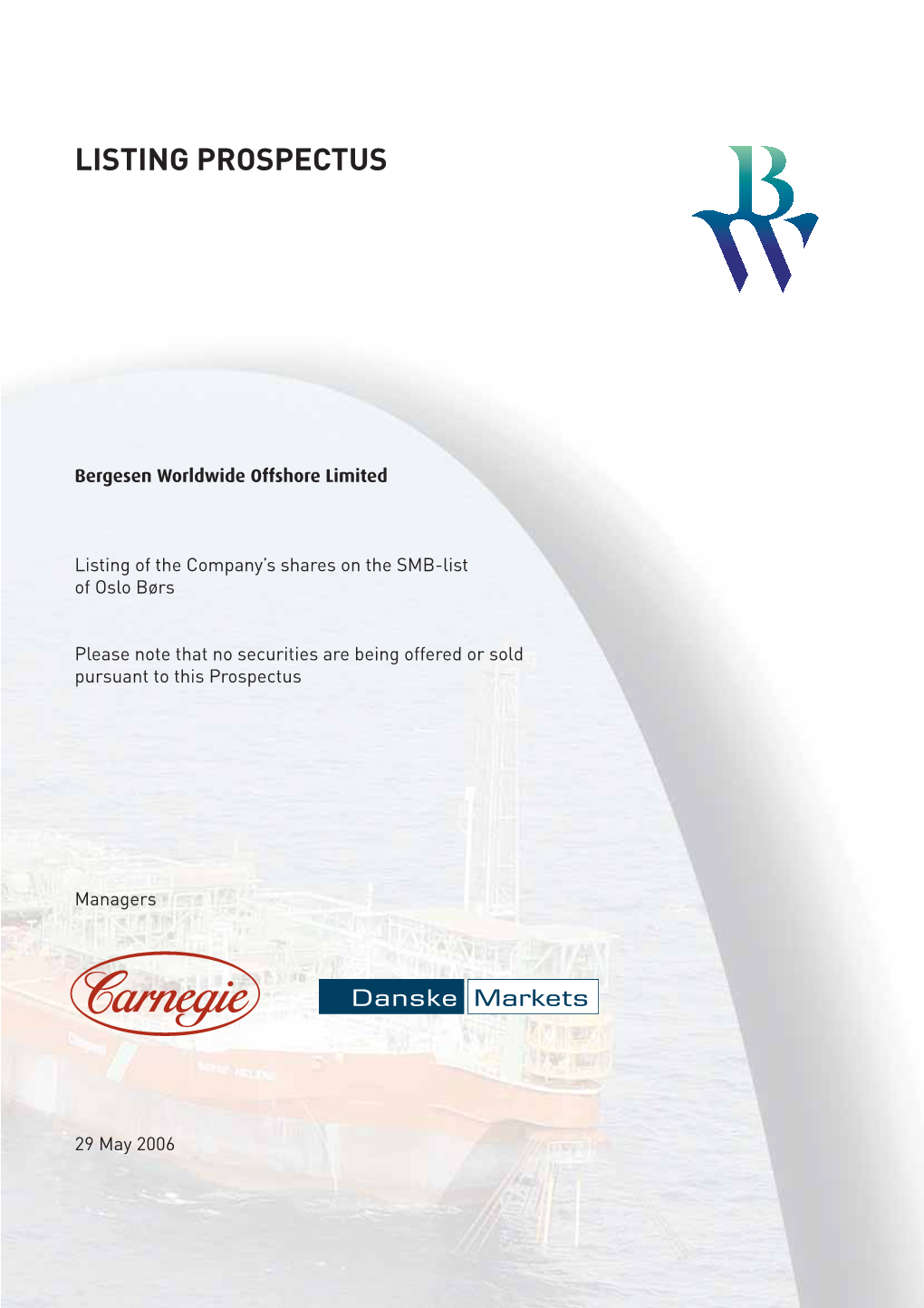 Listing Prospectus Is, to the Best of Our Knowledge, in Accordance with the Facts and Contains No Omission Likely to Affect Its Import