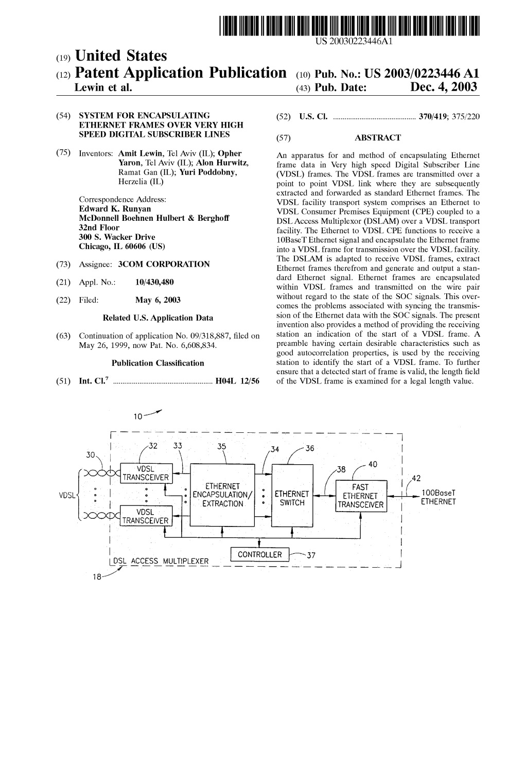(12) Patent Application Publication (10) Pub. No.: US 2003/0223446A1 Lewin Et Al