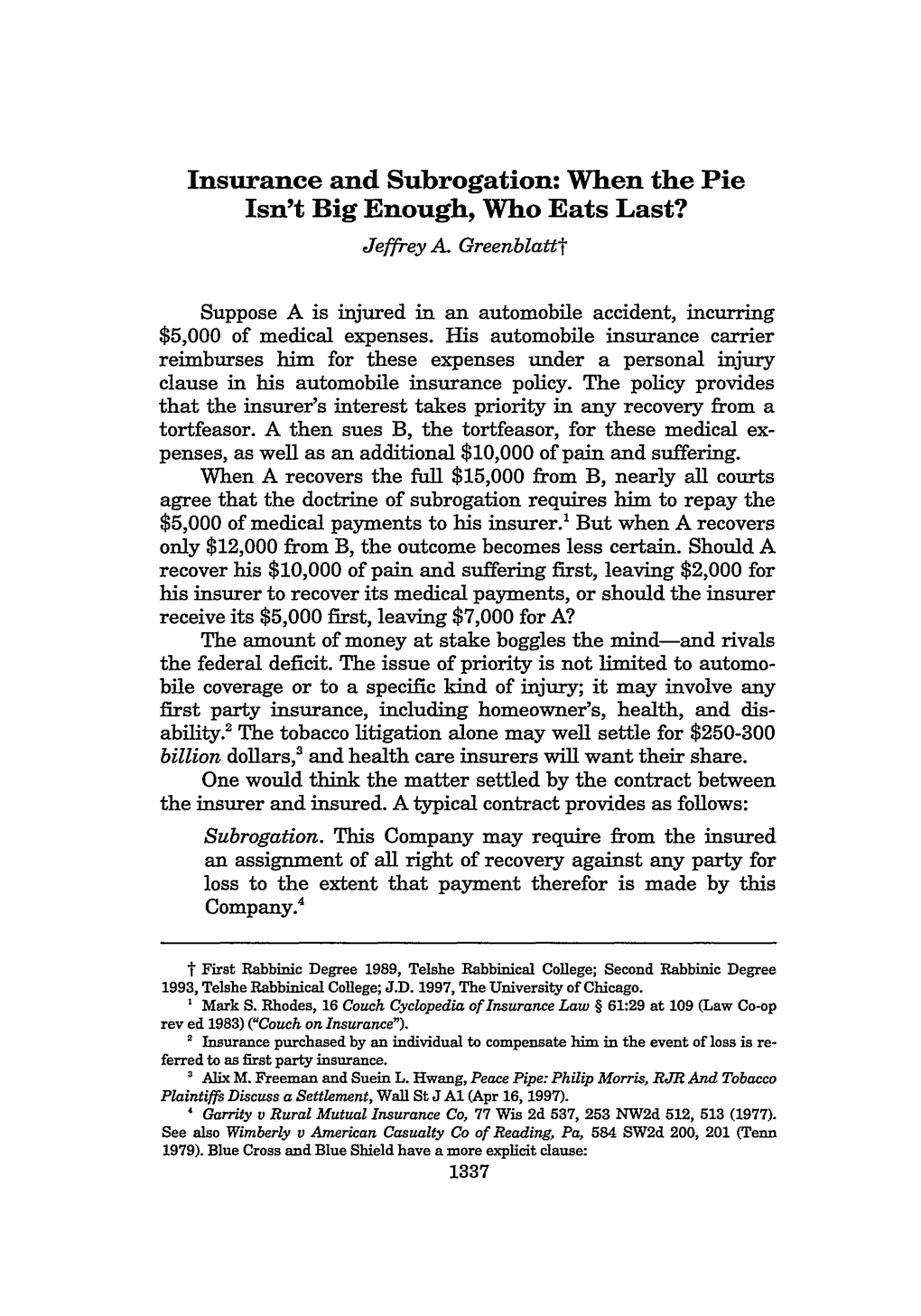 Insurance and Subrogation: When the Pie Isn't Big Enough, Who Eats Last? Jeffrey A