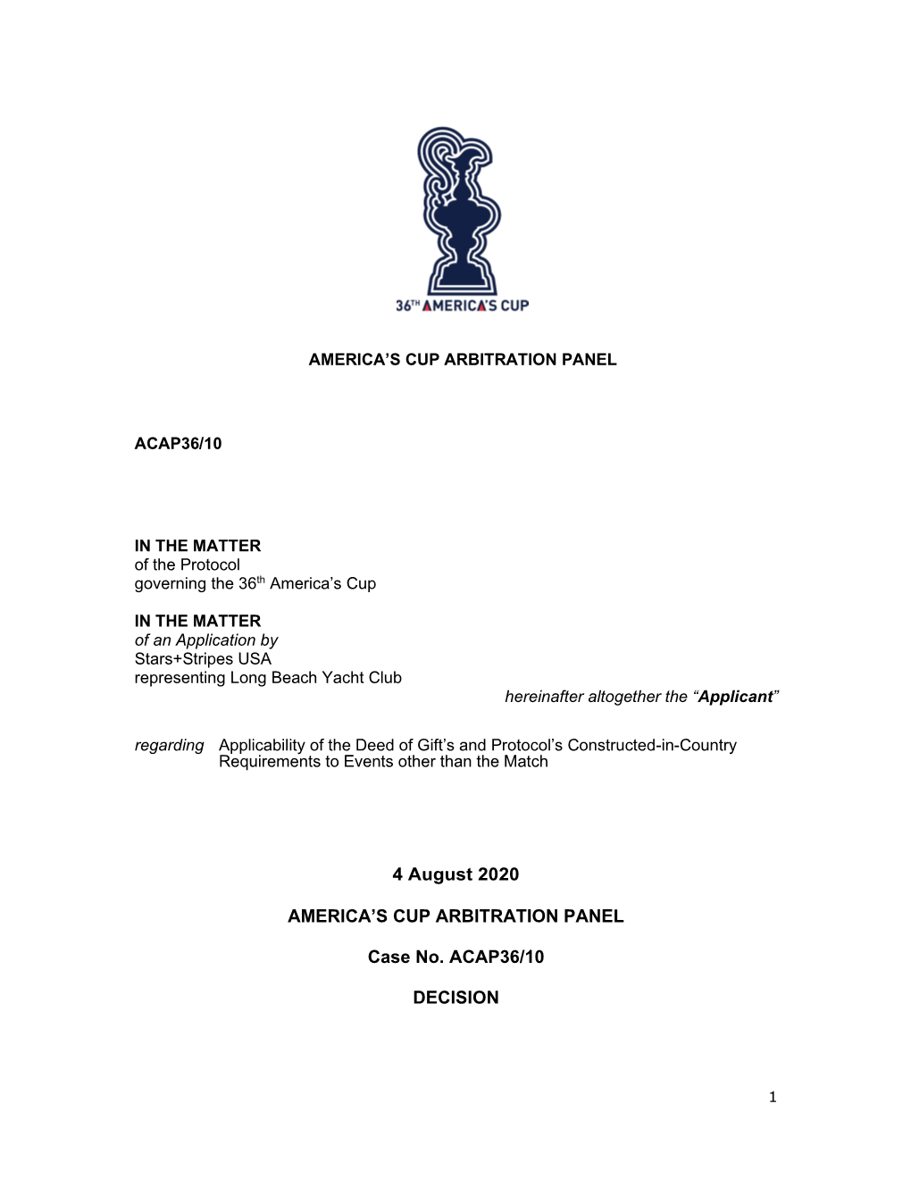 4 August 2020 AMERICA's CUP ARBITRATION PANEL Case No