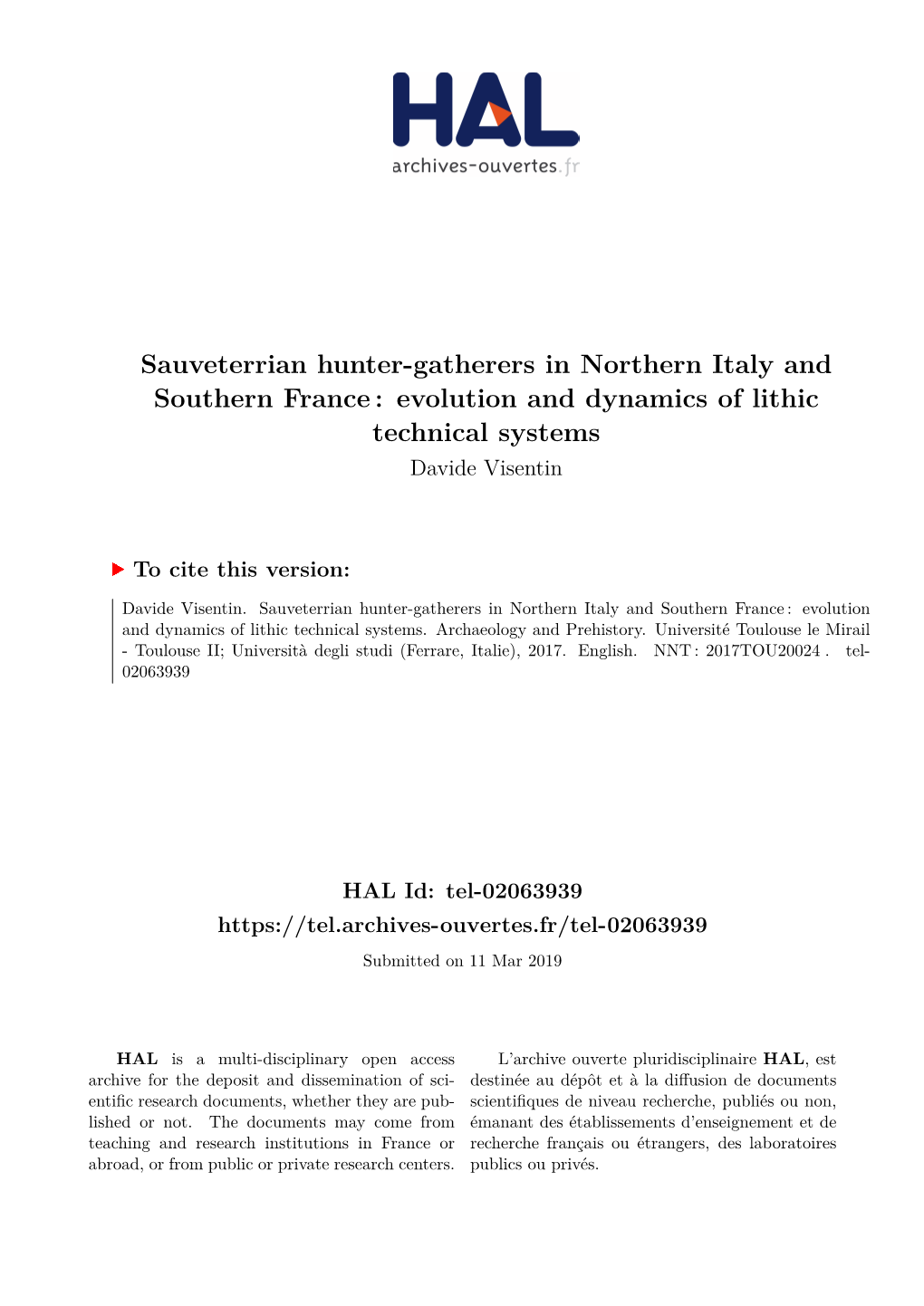 Sauveterrian Hunter-Gatherers in Northern Italy and Southern France : Evolution and Dynamics of Lithic Technical Systems Davide Visentin