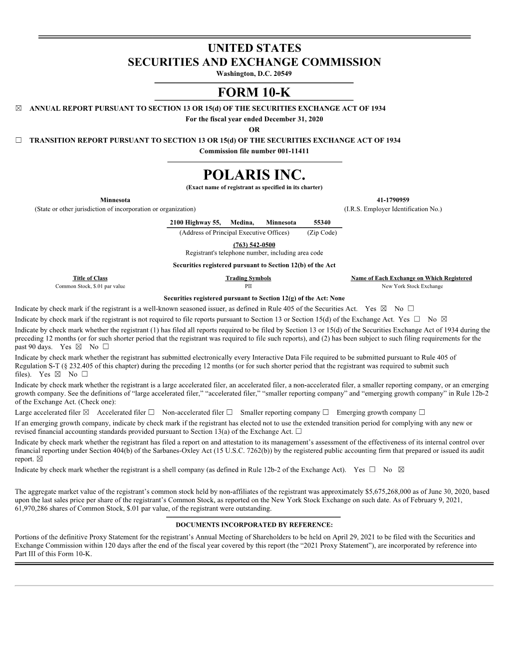 POLARIS INC. (Exact Name of Registrant As Specified in Its Charter) Minnesota 41-1790959 (State Or Other Jurisdiction of Incorporation Or Organization) (I.R.S