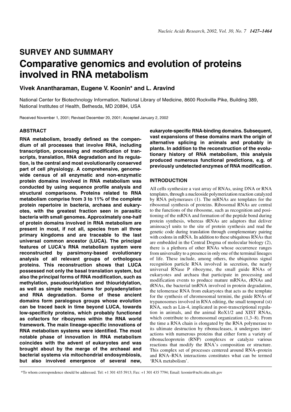 Comparative Genomics and Evolution of Proteins Involved in RNA Metabolism Vivek Anantharaman, Eugene V