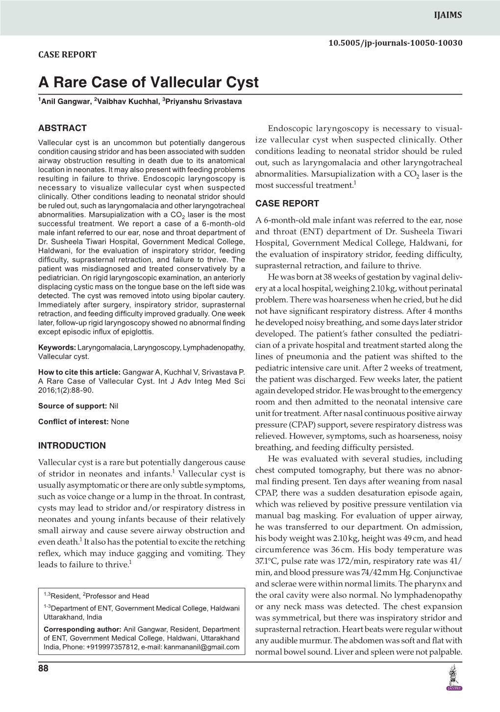 A Rare Case of Vallecular Cyst 1Anil Gangwar, 2Vaibhav Kuchhal, 3Priyanshu Srivastava