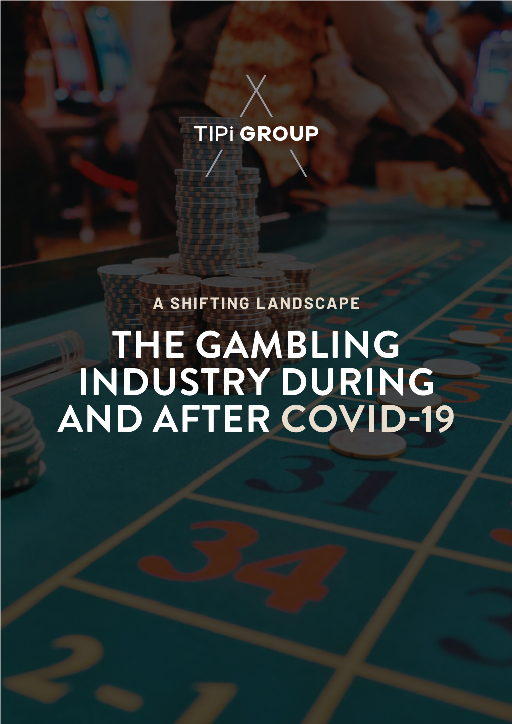 The Gambling Industry During and After Covid-19 Contents