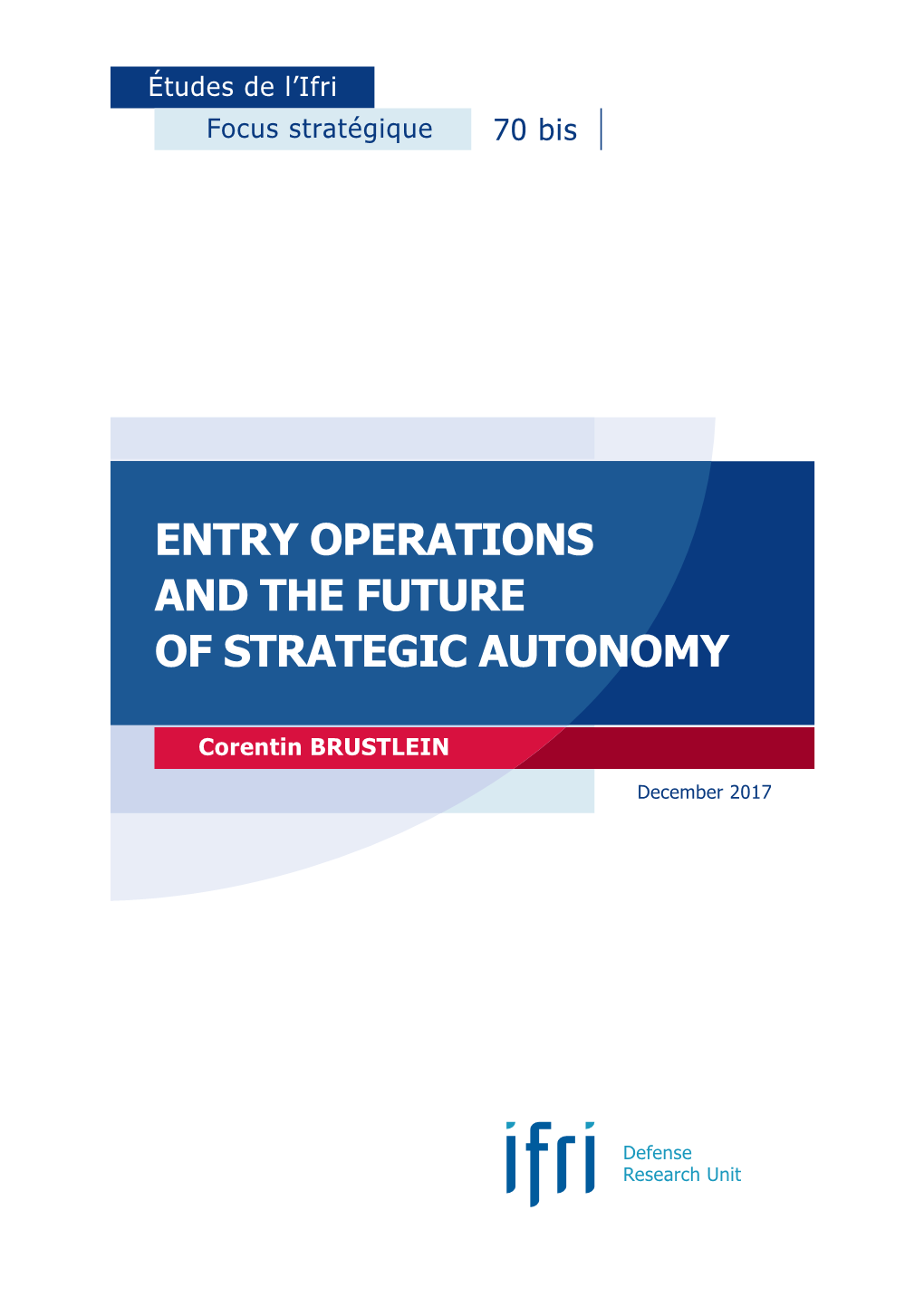 Entry Operations and the Future of Strategic Autonomy