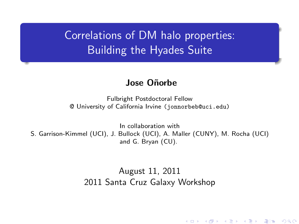 Correlations of DM Halo Properties: Building the Hyades Suite